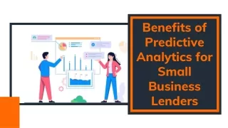 Benefits of Predictive Analytics for Small Business Lenders