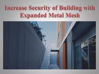 Increase Security of Building with Expanded Metal Mesh