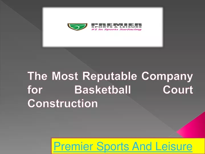 the most reputable company for basketball court construction