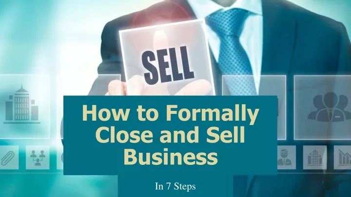 how to formally close and sell business