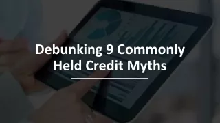 Debunking 9 Commonly Held Credit Myths