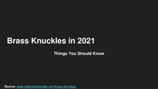 Brass Knuckles in 2021