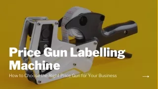 How to Choose the Right Price Gun for Your Business