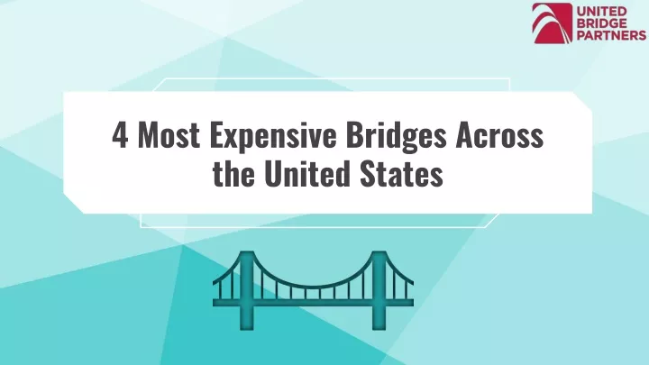 4 most expensive bridges across the united states