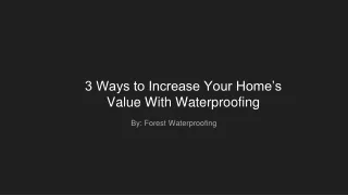 3 Ways to Increase Your Home’s Value With Waterproofing