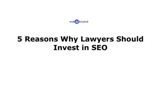 5 Reasons Why Lawyers Should Invest in SEO