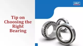 Tip on Choosing the Right Bearing