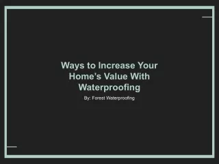 Ways to Increase Your Home’s Value With Waterproofing