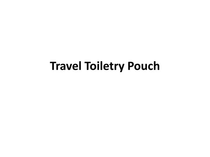 travel toiletry pouch