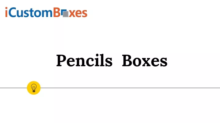 pencils boxes