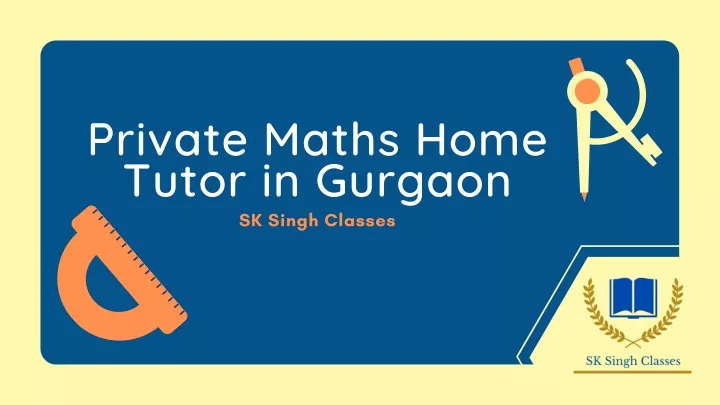 private maths home tutor in gurgaon sk singh