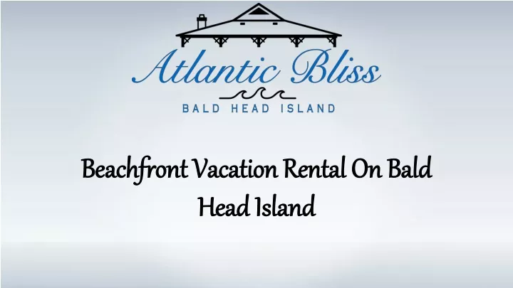 beachfront vacation rental on bald head island