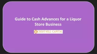 Guide to Cash Advances for a Liquor Store Business