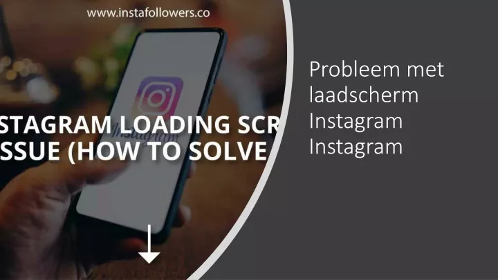 probleem met laadscherm instagram instagram