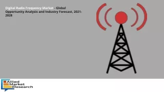 Digital Radio Frequency Market to Undertake Strapping Growth by 2030