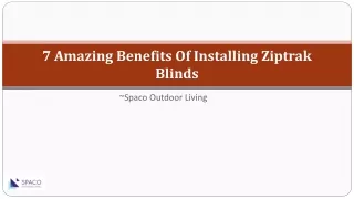 7 Amazing Benefits Of Installing Ziptrak Blinds