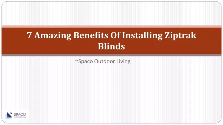 7 amazing benefits of installing ziptrak blinds