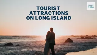 tourist attractions on long island
