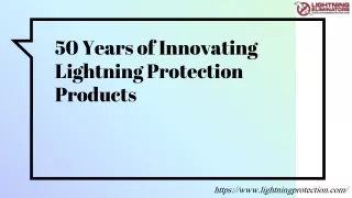 50 Years of Innovating Lightning Protection Products