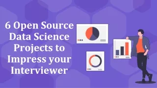 6 Open Source Data Science Projects To Impress Your Interviewer