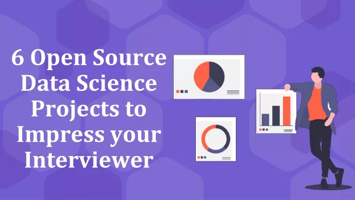 6 open source data science projects to impress your interviewer