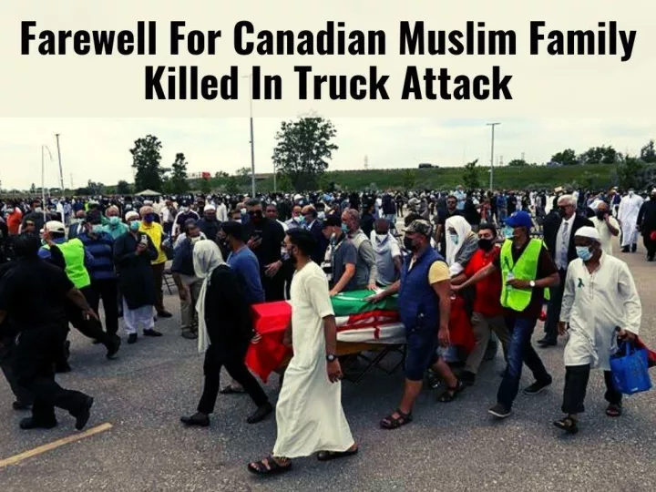 farewell for canadian muslim family killed in truck attack