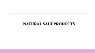 Natural Salt Products
