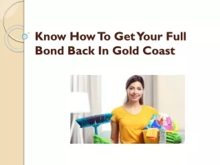Know How To Get Your Full Bond Back In Gold Coast