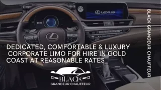 Dedicated, Comfortable & Luxury  Corporate Limo for Hire in Gold Coast at Reasonable Rates