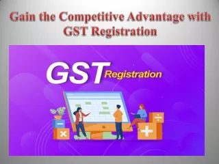 Gain the Competitive Advantage with GST Registration