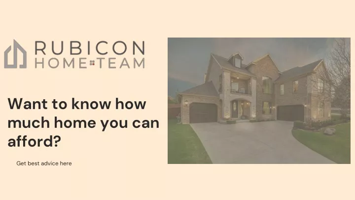 want to know how much home you can afford