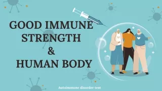 Good immune strength & human body