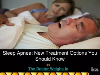 Sleep Apnea: New Treatment Options You Should Know About