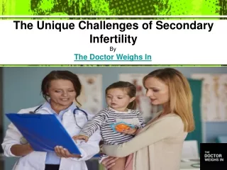 The Unique Challenges of Secondary Infertility