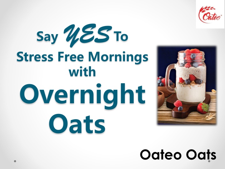 say yes to stress free mornings with overnight oats