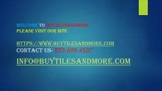 WELCOME TO BUYTILESANDMORE