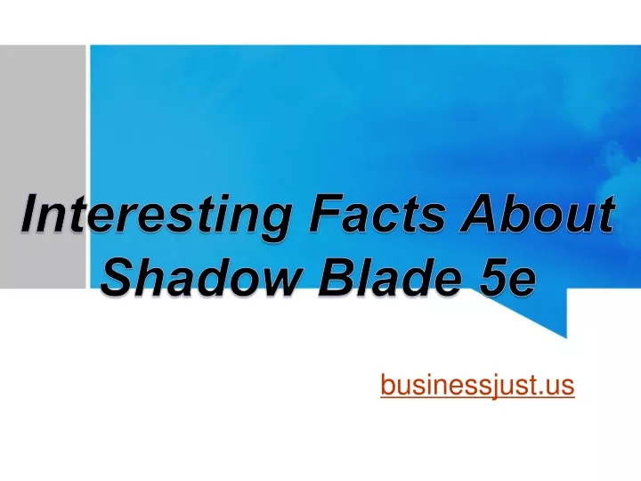 interesting facts about shadow blade 5e