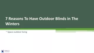 7 Reasons To Have Outdoor Blinds in The