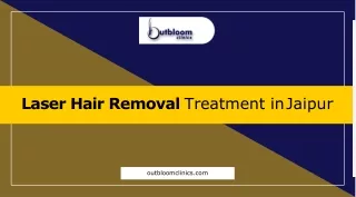 Laser hair removal treatment in jaipur at affordable cost at Outbloom Clinics