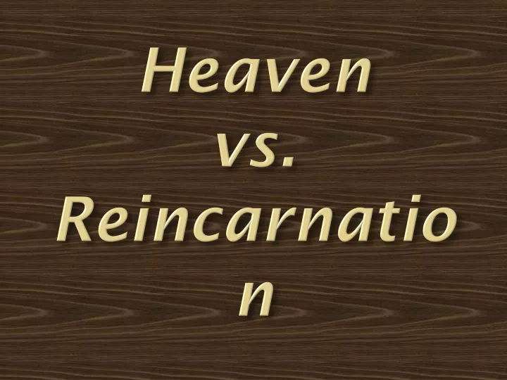 heaven vs reincarnation