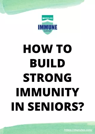 Munulex_How To Build Strong Immunity In Seniors_14-06-2021