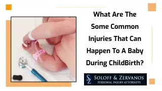 What Are The Some Common Injuries That Can Happen To A Baby During ChildBirth?
