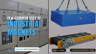 Few Common Uses Of Industrial Magnets