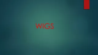 WIGS