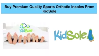 Buy Premium Quality Sports Orthotic Insoles From KidSole