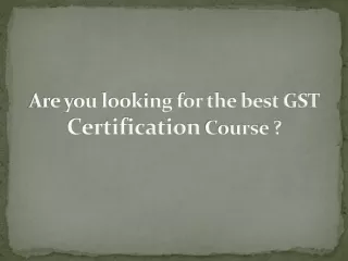 are you looking for the best gst certification course