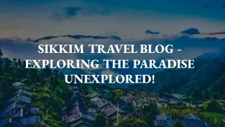 sikkim travel blog exploring the paradise