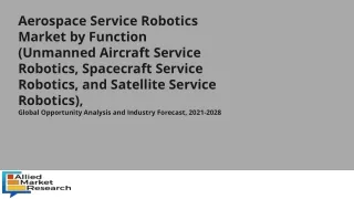 Aerospace Service Robotics Market Big Changes to Have Big Impact