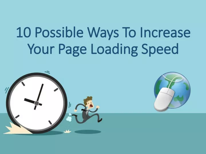 10 possible ways to increase your page loading speed