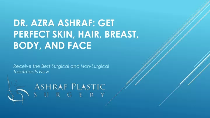 dr azra ashraf get perfect skin hair breast body and face